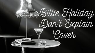 Billie Holiday, Don't Explain, 40's Classic Jazz Music Love Song, Jenny Daniels Covers Best Jazz