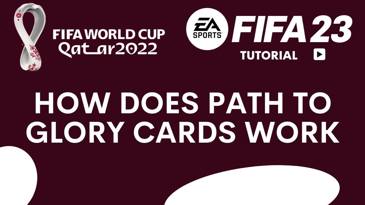 How does path to glory cards work FIFA 23
