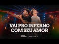 Fred & Fabrício - VAI PRO INFERNO COM SEU AMOR - Sertanejo Respira Goiânia