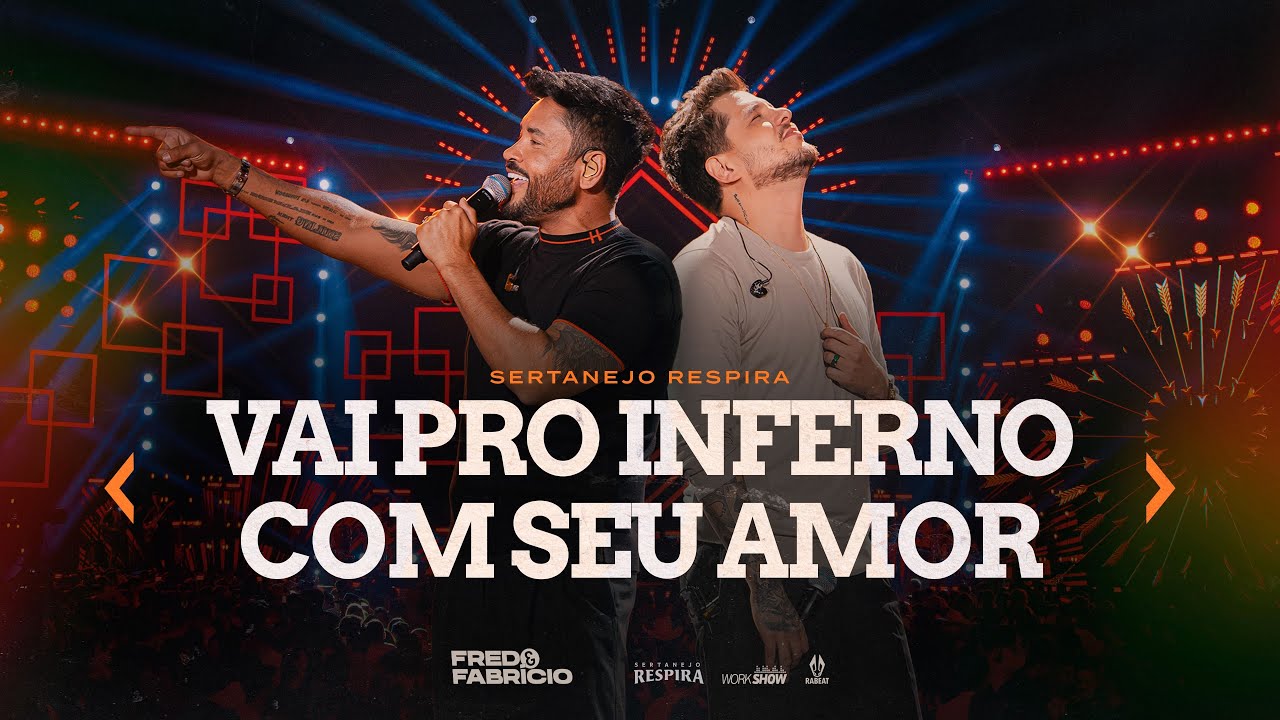 Fred & Fabrício - VAI PRO INFERNO COM SEU AMOR - Sertanejo Respira Goiânia