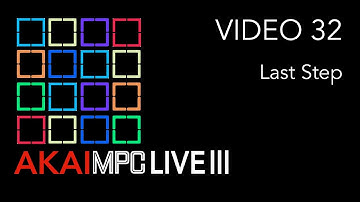 AKAI MPC LIVE III Video 32 - Last Step (Great Fun!)