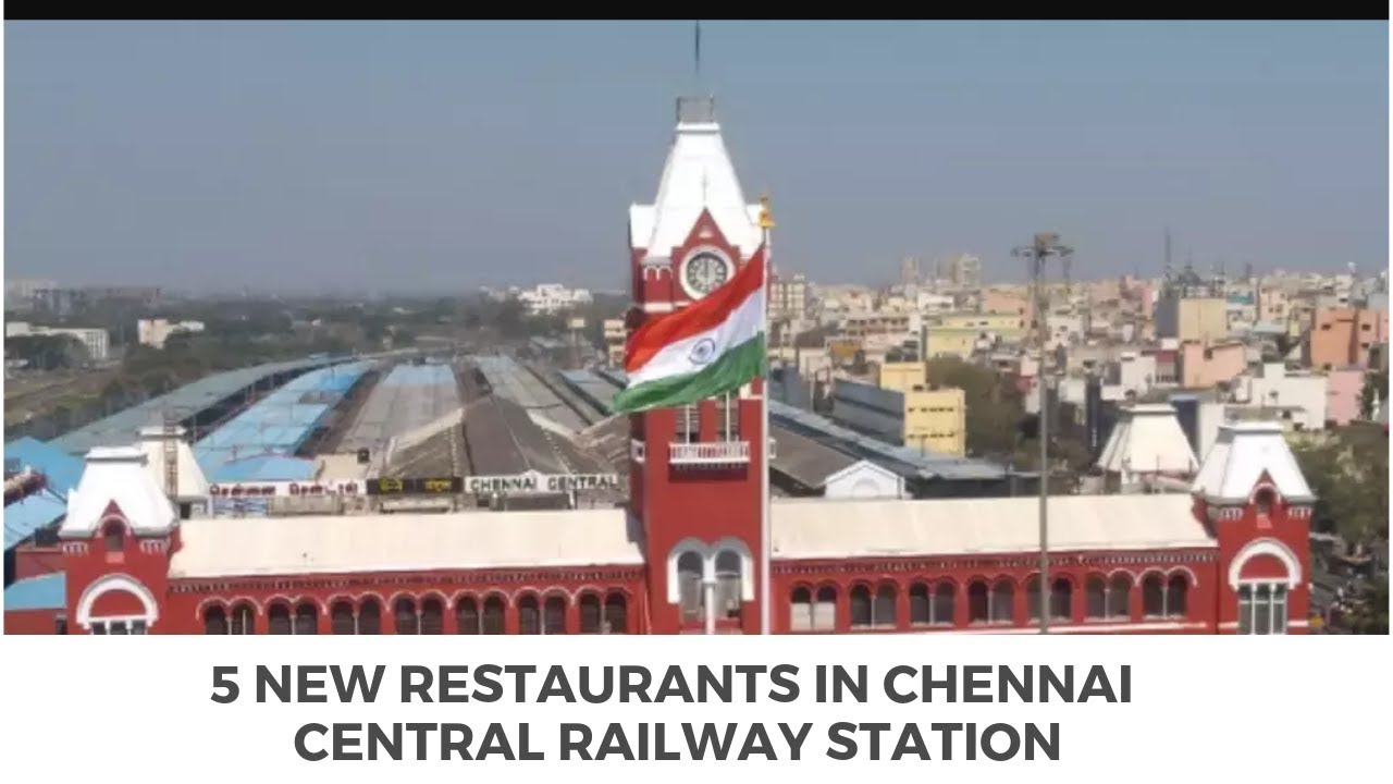 5 New Restaurants In Chennai Central Railway Station YouTube 5-new-restaurants-in-chennai-central-railway-station-youtube