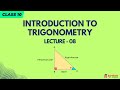 Introduction to Trigonometry L8 | NCERT Class 10 Maths