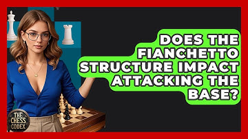 Does The Fianchetto Structure Impact Attacking The Base? - The Chess Codex