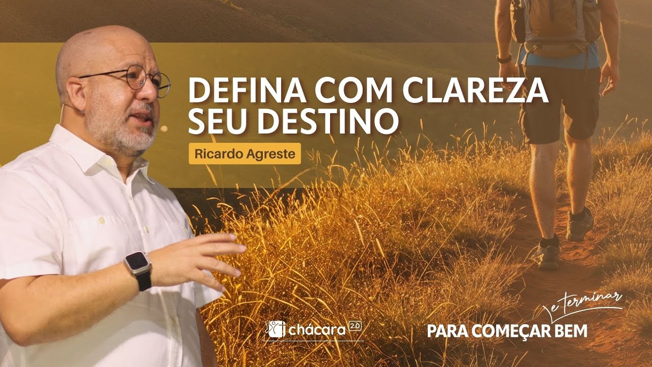 Defina com clareza seu destino - Ricardo Agreste