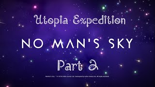 No Man's Sky | Fractal Update | Utopia Expedition - Part 2