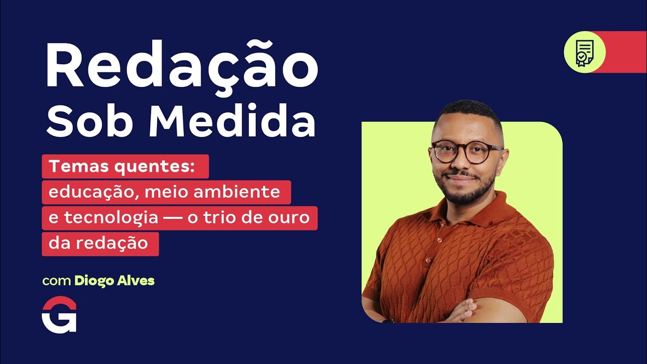 Redação Sob Medida | Temas quentes: educação, meio ambiente e tecnologia — o trio de ouro da redação