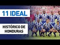 11 ideal  honduras de todos los tiempos