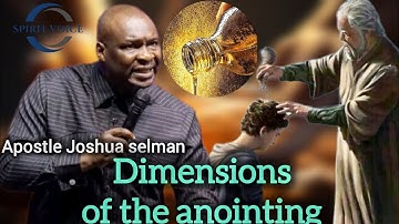 Dimensions of the anointing /Apostle Joshua selman 