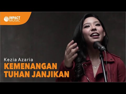 Kemenangan Tuhan Janjikan - Kezia Azaria  |Official Music Video