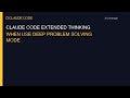Claude Code Extended Thinking: When to Use Deep Problem Solving Mode