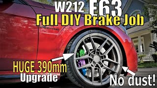 full diy w212 e63 brake job    huge 390mm rotor upgrade = no dust???