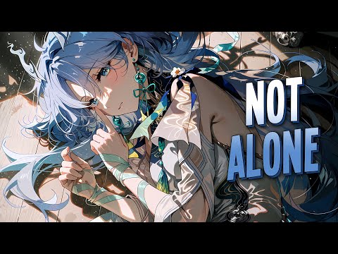 Nightcore - not alone | NVIUS & close proximity [Sped Up]