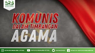 Komunis Dalam Timbangan Agama - Ustadz Dr. Syafiq Riza Basalamah, M.A.