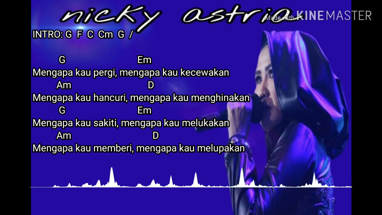 Lirik lagu mengapa, chord lagu mengapa Nicky Astria - YouTube