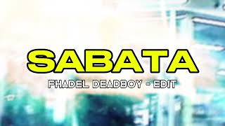Lagu Acara Sabata fhadel Deadboy Remix Terbaru 2026