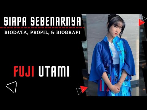 Biodata dan Profil Fuji Utami || Pacar Thariq Halilintar?