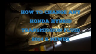 How To Change Your Honda's Hybrids Transmission Fluid & Why It Needs Changed