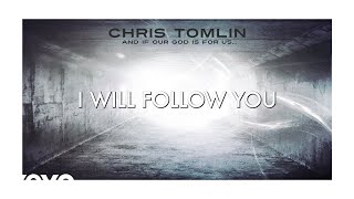 Chris Tomlin - I Will Follow (Lyric Video) Resimi