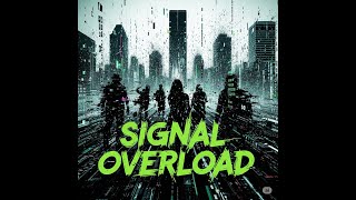 Signal Overload (Official Audio)