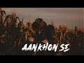 [LYRICS] Aankhon Se - Atif Aslam