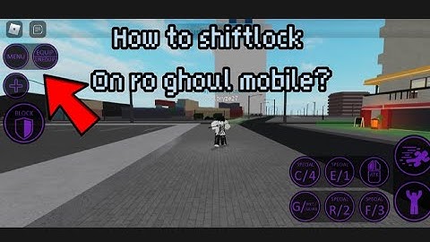 How to shiftlock on ro ghoul mobile 📱