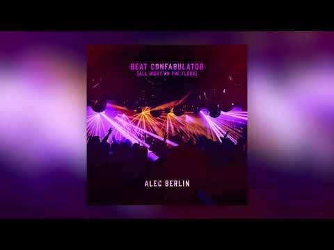 Alec Berlin - Beat Confabulator (Official Audio)