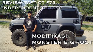 REVIEW TAFT GT F73 INDEPENDENT || MODIF MONSTER BIG FOOT