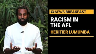 Former Collingwood player Heritier Lumumba says AFL has to do more to tackle racism | ABC News