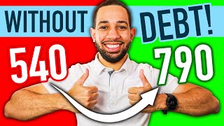 How to Increase your Credit Score with NO DEBT