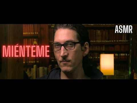 ASMR INTROSPECTIVO | MIÉNTEME