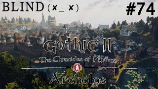 (Blind) 🎮 Gothic 2 Archolos 🎮 Chronicles of Myrtana: Archolos #74 [GER] [[EN]]