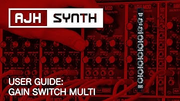 Gain Switch Multi: User Guide - Easy Access to Overdrive on AJH Ladder Filter & Cascaded VCA