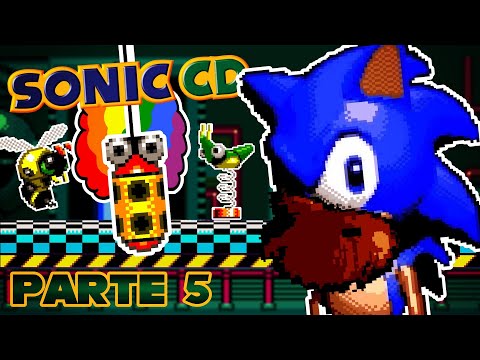 El CHAMBEADERO CHIFLADO - Sonic CD - Parte 5 Loquendo