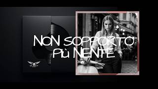 NON SOPPORTO PIU' NIENTE