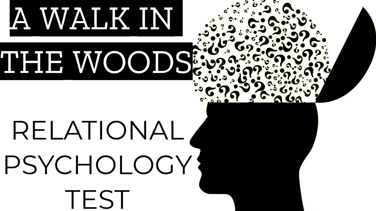 🌞A Walk In The Woods Relational Psychology Test🌞 - YouTube