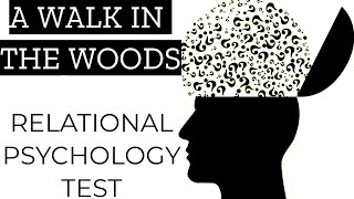 A Walk In The Woods Relational Psychology Test