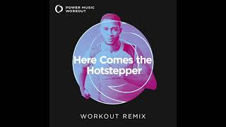 Here Comes the Hotstepper (Extended Workout Remix) by Power Music Workout