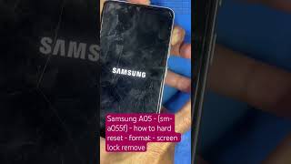 Samsung A05 - (sm-a055f) - how to hard reset - format - screen lock remove
