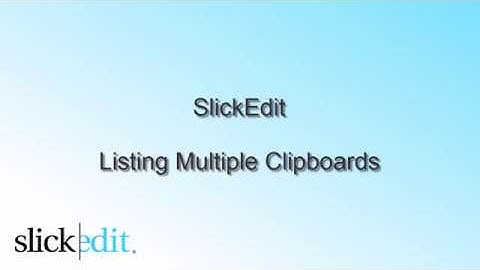 SlickEdit - Listing Multiple Clipboards