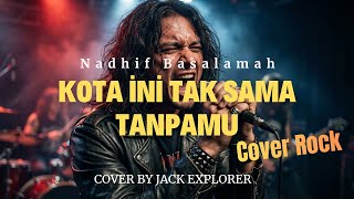 Download lagu KOTA INI TAK SAMA TANPAMU – Nadhif Basalamah | Rock Cover AI