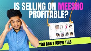 Is Selling On Meesho Profitable in 2024? Finally Revealed