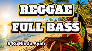 Rindu Ayah | Musik Reggae Penuh Kerinduan