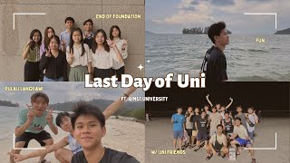 🇲🇾 last day of uni vlog｜done with foundation, last minute trip w/ uni friends, etc📍AIMST University