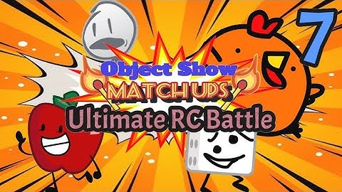Object Show Matchups 7: The Ultimate RC Battle! (David VS Apple VS BOC VS Dicey)
