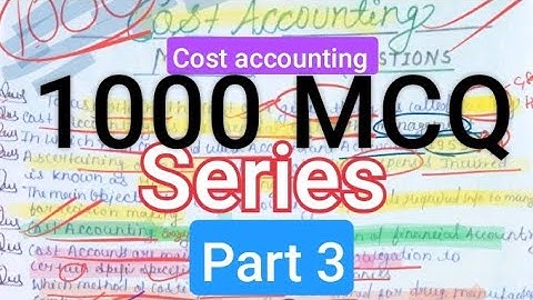 1000 MCQ SERIES | part 03|on cost accounting b.com 4th semester. Lucknow University.100th% relevant.