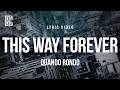 Quando Rondo - This Way Forever | Lyrics