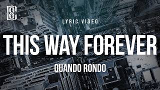 Quando Rondo - This Way Forever | Lyrics @darkcitysounds