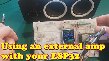 Using an external amp with ESP32 (Using DAC Audio output)