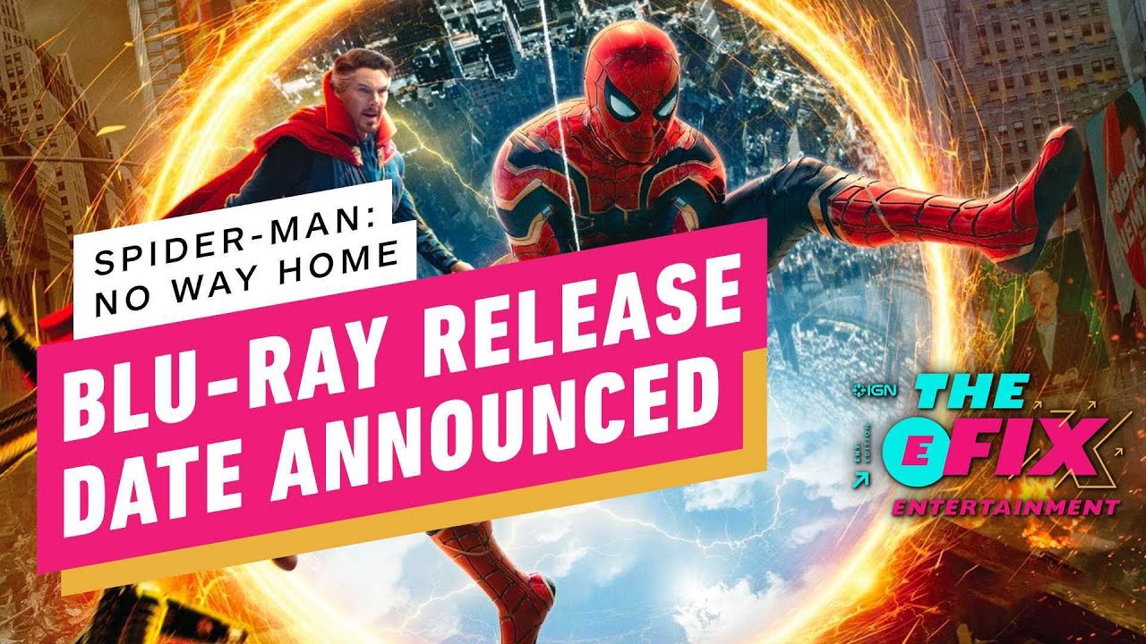 Spider-Man No Way Home Coming to Digital and DVD Sooner Than You Think - IGN The Fix Entertainment